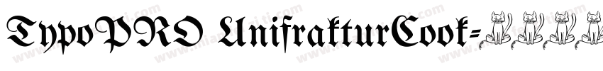 TypoPRO UnifrakturCook字体转换
